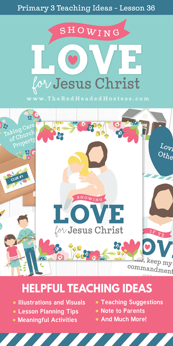 Showing Love for Jesus Christ (Primary 3 Lesson 36) - Fun Primary games, teaching ideas, and so much more!